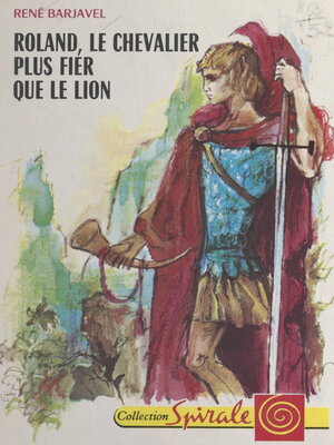 cover image of Roland, le chevalier plus fier que le lion